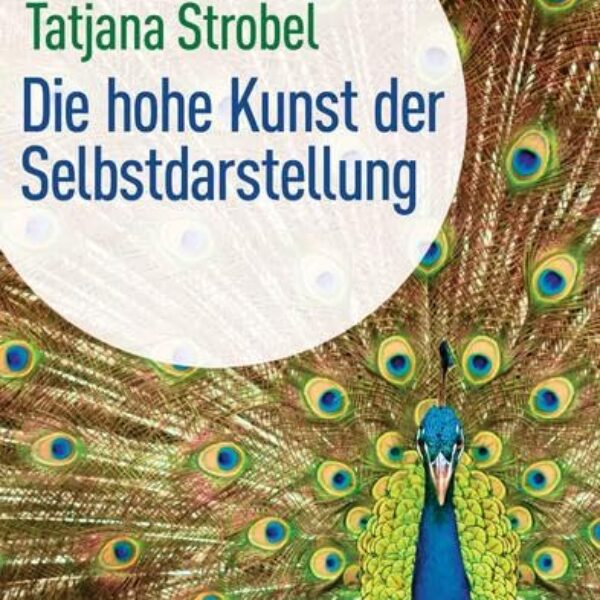 Die hohe Kunst der Selbstdarstellung – Was wir uns von Arschlöchern abschauen können